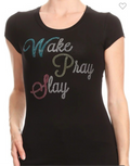 Bling~Wake~ Pray~ Slay Tee