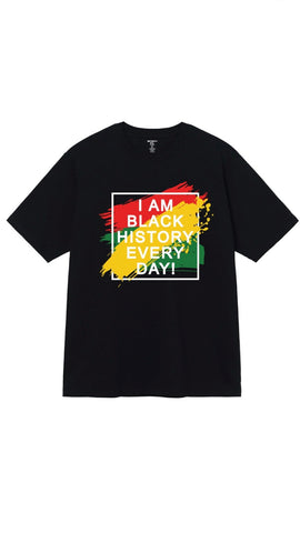 “I Am Black History Every Day”  Tee